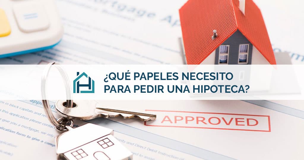 documentación para pedir hipoteca